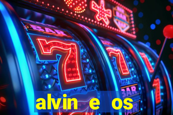 alvin e os esquilos 3 rede canais